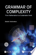 Volchenkov Dimitri — Grammar Of Complexity: From Mathematics To A Sustainable World
