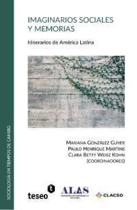 Varios — Imaginarios Sociales Y Memorias. Itinerarios de América Latina.