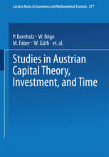 Prof. Dr. Malte Faber (auth.), Prof. Dr. Malte Faber (eds.) — Studies in Austrian Capital Theory, Investment and Time