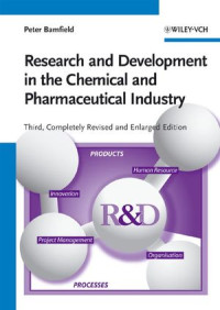 Dr. Peter Bamfield(auth.) — Research and Development Management in the Chemical and Pharmaceutical Industry, Second Edition