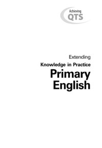 David Wray; Jane Medwell; Dawsonera — Primary English : extending knowledge in practice