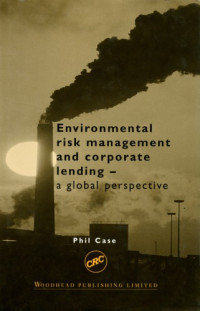 Phil Case — Environmental risk management and corporate lending: A global perspective