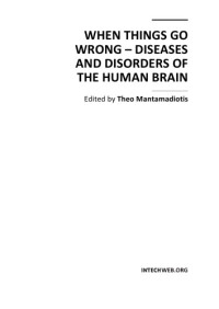 T. Mantamadiotis  — When Things Go Wrong - Diseases, Disorders of the Human Brain