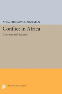 Adda Bruemmer Bozeman — Conflict in Africa: Concepts and Realities