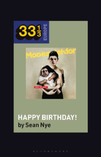 Sean Nye — Modeselektor’s Happy Birthday! (33 1/3 Global Series)