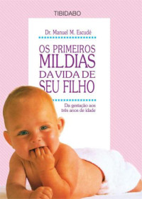 Dr.Manuel M.Escudé — Os Primeiros Mil Dias da Vida de Seu Filho