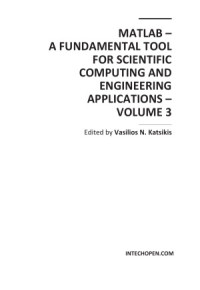 Vasilios N. Katsikis — MATLAB - A Fundamental Tool for Scientific Computing and Engineering Applications. Volume 3