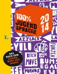 Redaktion von Langenscheidt — 100 Prozent Jugendsprache 2014