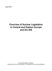 OECD — Overview of nuclear legislation in Central and Eastern Europe and the NIS.