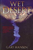 Gary Hansen — Wet Desert: Tracking Down a Terrorist on the Colorado River