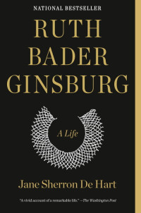 Jane Sherron de Hart — Ruth Bader Ginsburg: A Life