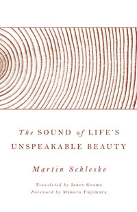 Martin Schleske; — The Sound of Life's Unspeakable Beauty