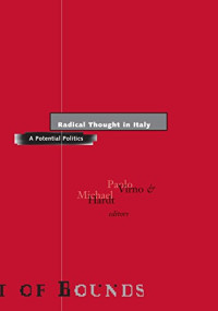Hardt, Michael; Virno, Paolo — Radical thought in Italy : a potential politics