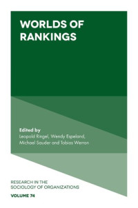 Leopold Ringel, Wendy Espeland, Michael Sauder, Tobias Werron — Worlds of Rankings