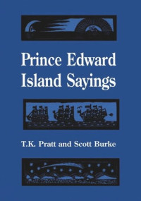 T.K. Pratt (editor); Scott Burke (editor) — Prince Edward Island Sayings
