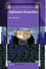 Melissa M. Terras (auth.), Ruth Rikowski (eds.) — Digitisation Perspectives