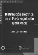 José Luis Bonifaz — Distribución eléctrica en el Perú: regulación y eficiencia