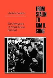 Andrei Lankov; Andreĭ Nikolaevich Lanʹkov; Professor of History Andrei Lankov — From Stalin to Kim Il Sung: The Formation of North Korea, 1945-1960