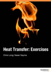 Chris Long; Naser Sayma — Heat Transfer - exercises