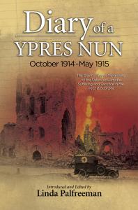 Linda Palfreeman — Diary of a Ypres Nun : October 1914-May 1915