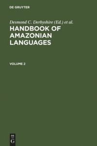  — Handbook of Amazonian Languages: Volume 2 Handbook Amazonian Languages