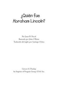 Janet B. Pascal; Who HQ — ¿Quien fue Abraham Lincoln?