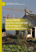 Zhun Gu — Screen Media and the Construction of Nostalgia in Post-Socialist China