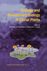 Josef F. Stuefer, Brigitta Erschbamer (auth.), J. F. Stuefer, B. Erschbamer, H. Huber, J.-I. Suzuki (eds.) — Ecology and Evolutionary Biology of Clonal Plants: Proceedings of Clone-2000. An International Workshop held in Obergurgl, Austria, 20–25 August 2000