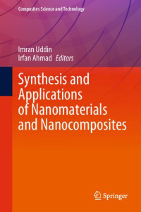 Imran Uddin, Irfan Ahmad — Synthesis and Applications of Nanomaterials and Nanocomposites