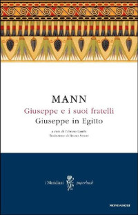 Thomas Mann — Giuseppe e i suoi fratelli - 3. Giuseppe in Egitto (Italian Edition)