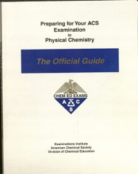 Chem Ed Exams — Preparing for Your ACS Examination in Physical Chemistry: The Official Guide by American Chemical Society