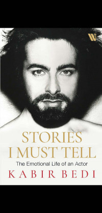 Kabir Bedi — Stories I Must Tell: The Emotional Life of an Actor