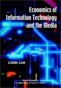 Linda Low — The Economics of Information Technology and the Media