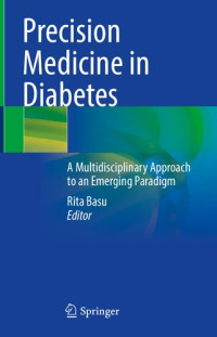 Rita Basu (editor) — Precision medicine in diabetes : a multidisciplinary approach to an emerging paradigm