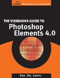  — The Visibooks Guide to Photoshop Elements 4.0
