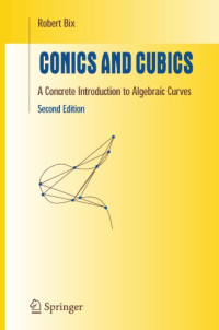 Bix, Robert — Conics and cubics: a concrete introduction to algebraic curves