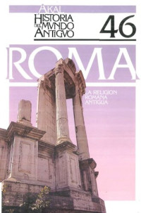 S. Montero — Roma. La religión romana antigua