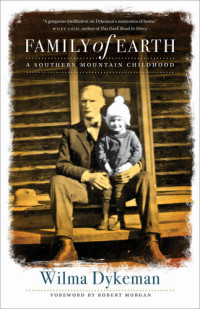 Wilma Dykeman — Family of Earth: A Southern Mountain Childhood