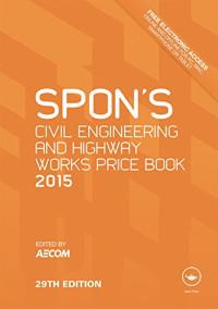AECOM — Spon's Civil Engineering and Highway Works Price Book 2015