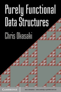 Chris Okasaki — Purely functional data structures