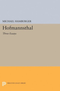 Michael Hamburger — Hofmannsthal: Three Essays