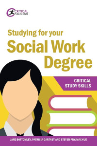 Jane Bottomley; Patricia Cartney; Steven Pryjmachuk — Studying for your Social Work Degree