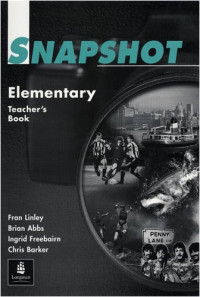 Brian Abbs, etc., Ingrid Freebairn, Chris Barker — Snapshot: Elementary - Teachers' Book