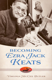 Virginia McGee Butler — Becoming Ezra Jack Keats