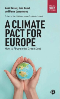 Anne Hessel; Jean Jouzel; Pierre Larrouturou — A Climate Pact for Europe: How to Finance the Green Deal