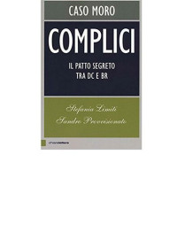 Stefania Limiti, Sandro Provvisionato — Complici. Caso Moro. Il patto segreto tra DC e BR