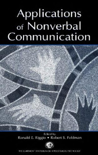 Ronald E. Riggio, Robert S. Feldman — Applications of Nonverbal Communication