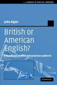Algeo, John — British or American English? : a handbook of word and grammar patterns