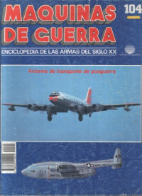 La colectividad — Maquinas de Guerra 104: Aviones de transporte de posguerra