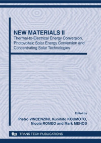 Edited by Pietro VINCENZINI World Academy of Ceramics and National Research Council, Italy Co-edited by Kunihito KOUMOTO, Nagoya University, Japan Nicola ROMEO, University of Parma, — 5th FORUM ON NEW MATERIALS PART C Proceedings of the 5th Forum on New Materials, part of CIMTEC 2010-12 th International Ceramics Congress and 5th Forum on New Materials Montecatini Terme, Italy, June 13-18, 2010